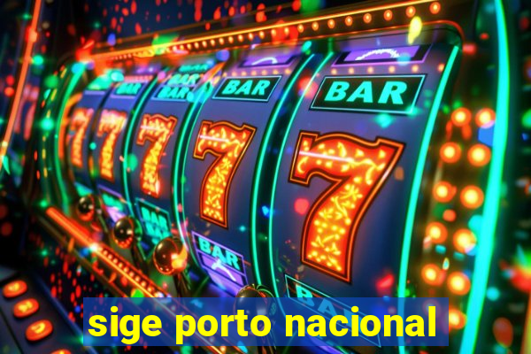 sige porto nacional